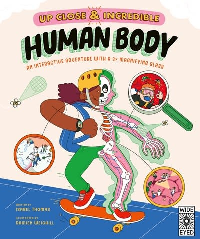 Wide Eyed Editions Human Body: A 3× Magnified Anatomical Adventure