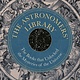 Ivy Press The Astronomers' Library: The Books that Unlocked the Mysteries of the Universe