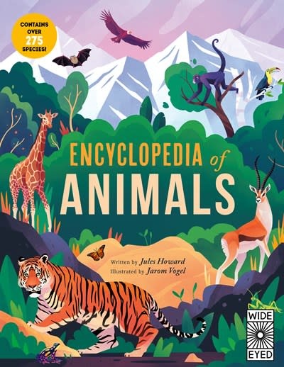 Wide Eyed Editions Encyclopedia of Animals: Contains over 275 species!