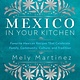 Rock Point Mexico in Your Kitchen: Favorite Mexican Recipes That Celebrate Family, Community, Culture, and Tradition