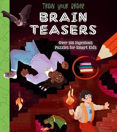 Arcturus Train Your Brain! Brain Teasers: Over 100 Ingenious Puzzles for Smart Kids