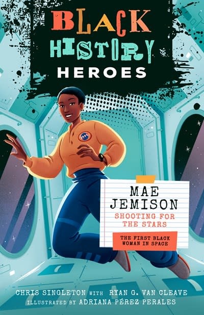 Bushel & Peck Books Black History Heroes: Mae Jemison: Shooting for the Stars: The First Black Woman in Space