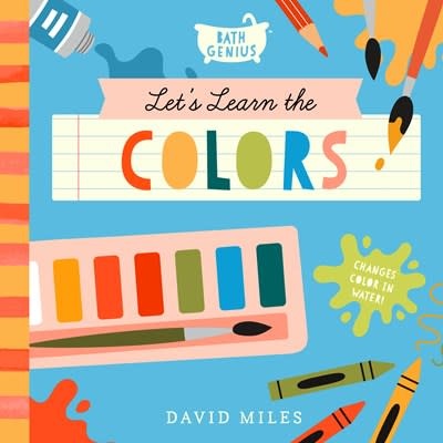 Bushel & Peck Books Let's Learn the Colors: A Color-Changing Bath Book