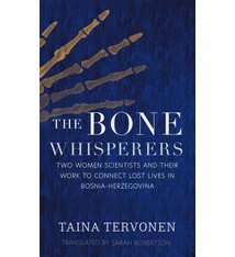 The Bone Whisperers: Two Women Scientists and their Work to Connect Lost Lives in Bosnia-Herzegovina