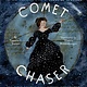 Chronicle Books Comet Chaser: The True Cinderella Story of Caroline Herschel, the First Professional Woman Astronomer