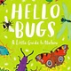 Laurence King Publishing Hello Bugs: A Little Guide to Nature