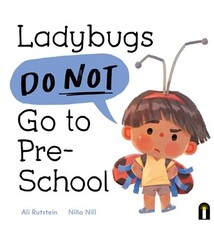 Ladybugs Do Not Go to Preschool
