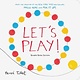 Chronicle Books Let's Play!: Board Book Edition