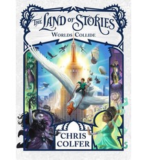Little, Brown Books for Young Readers The Land of Stories 06 Worlds Collide