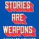 Stories Are Weapons: Psychological Warfare and the American Mind