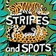 Stripes and Spots