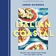 Italian Coastal: Recipes and Stories From Where the Land Meets the Sea