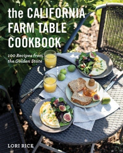 The California Farm Table Cookbook: 100 Recipes from the Golden State