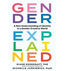 The Experiment Gender Explained: A New Understanding of Identity in a Gender Creative World