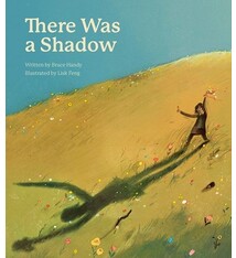There Was a Shadow: A Picture Book