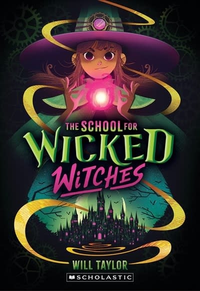 Scholastic Inc. The School for Wicked Witches