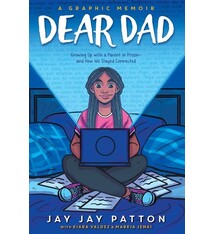 Graphix Dear Dad: Growing Up with a Parent in Prison -- and How We Stayed Connected