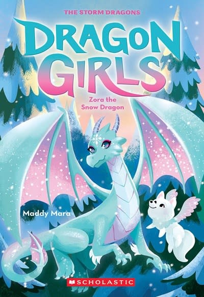 Scholastic Paperbacks Dragon Girls #15 Zora the Snow Dragon