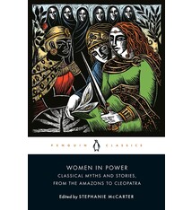 Penguin Classics Women in Power: Classical Myths and Stories, from the Amazons to Cleopatra