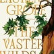 Riverhead Books The Vaster Wilds: A Novel