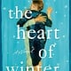 Dutton The Heart of Winter: A Novel