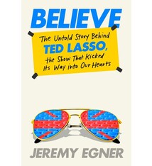 Dutton Believe: The Untold Story Behind Ted Lasso, the Show That Kicked Its Way into Our Hearts