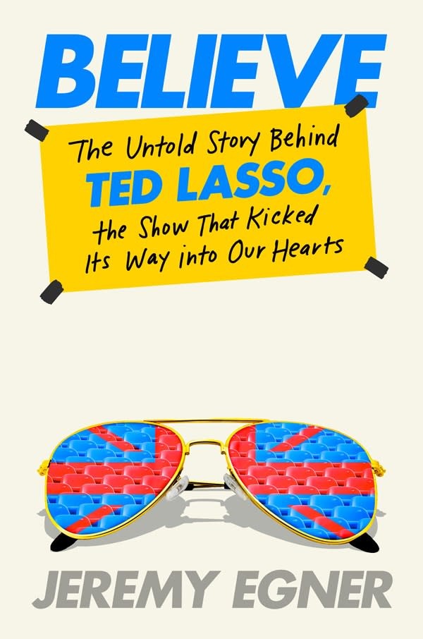 Dutton Believe: The Untold Story Behind Ted Lasso, the Show That Kicked Its Way into Our Hearts