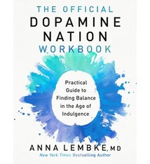 Dutton The Official Dopamine Nation Workbook: Practical Guide to Finding Balance in the Age of Indulgence