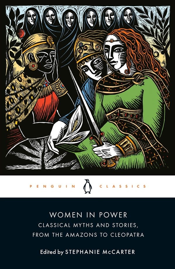 Penguin Classics Women in Power: Classical Myths and Stories, from the Amazons to Cleopatra