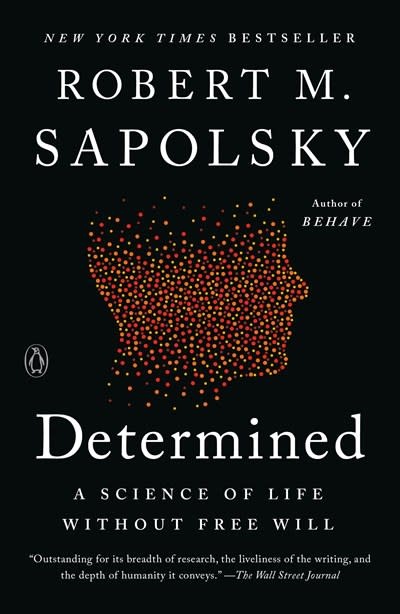 Penguin Books Determined: A Science of Life without Free Will