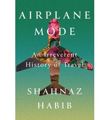 Catapult Airplane Mode: An Irreverent History of Travel