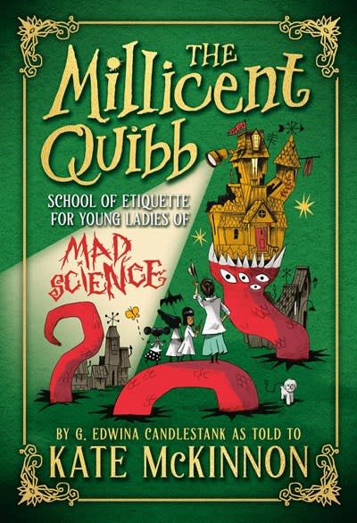 Little, Brown Books for Young Readers The Millicent Quibb School of Etiquette for Young Ladies of Mad Science