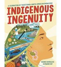 Indigenous Ingenuity: A Celebration of Traditional North American Knowledge