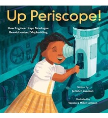 Little, Brown Books for Young Readers Up Periscope!: How Engineer Raye Montague Revolutionized Shipbuilding