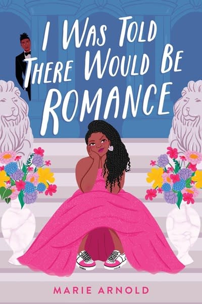 Little, Brown Books for Young Readers I Was Told There Would Be Romance