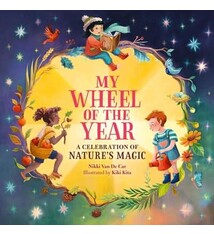 Running Press Kids My Wheel of the Year: A Celebration of Nature's Magic