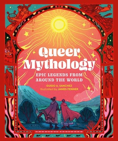 Running Press Kids Queer Mythology: Epic Legends from Around the World