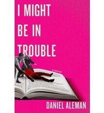 Grand Central Publishing I Might Be in Trouble