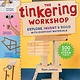 Storey Publishing, LLC The Tinkering Workshop: Explore, Invent & Build with Everyday Materials; 100 Hands-On STEAM Projects