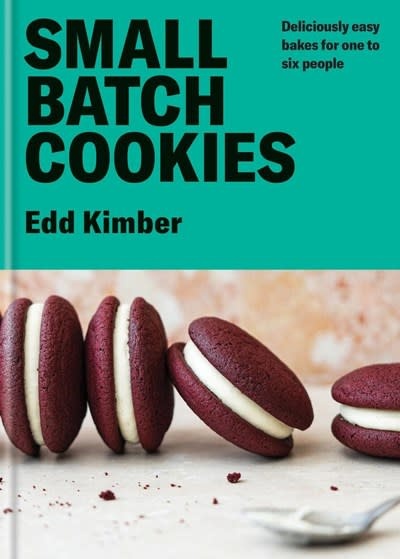 Kyle Books Small Batch Cookies: Deliciously easy bakes for one to six people