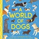 Nosy Crow A World of Dogs: A Celebration of Fascinating Facts and Amazing Real-Life Stories for Dog Lovers