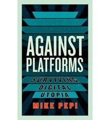 Melville House Against Platforms: Surviving Digital Utopia