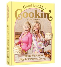 Ten Speed Press Good Lookin' Cookin': A Year of Meals - A Lifetime of Family, Friends, and Food