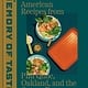 The Memory of Taste: Vietnamese American Recipes from Phu Quoc, Oakland, and the Spaces Between [A Cookbook]