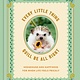 Every Little Thing Quill Be All Right: Hedgehugs and Happiness for When Life Feels Prickly