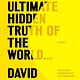 Farrar, Straus and Giroux The Ultimate Hidden Truth of the World . . .: Essays