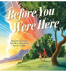 Roaring Brook Press Before You Were Here: Where We Come From, What We're Made Of, and How We Got Here