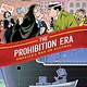 First Second History Comics: The Prohibition Era: America's War on Alcohol