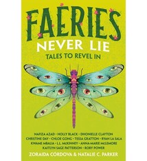 Feiwel & Friends Faeries Never Lie: Tales to Revel In
