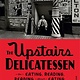 Picador The Upstairs Delicatessen: On Eating, Reading, Reading About Eating, and Eating While Reading